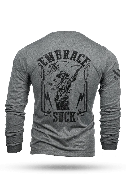 Now Available Embrace The Suck - Long-Sleeve Shirt