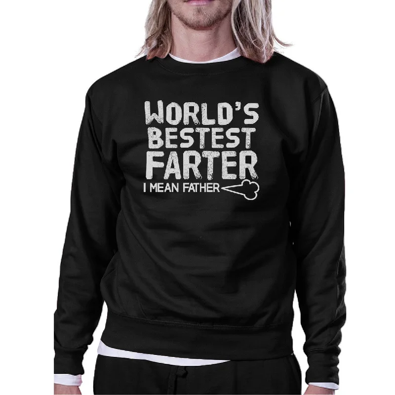 Take Advantage World's Bestest Farter Unisex Black Sweatshirt Funny Gifts For Dad