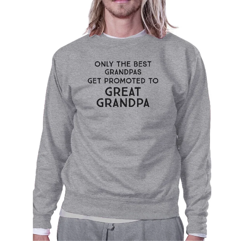 Weekend Flash Sale Only The Best Grandpas Get Promoted To Great Grandpa Grey Sweatshirt Weekend Flash Sale Only The Best Grandpas Get Promoted To Great Grandpa Grey Sweatshirt