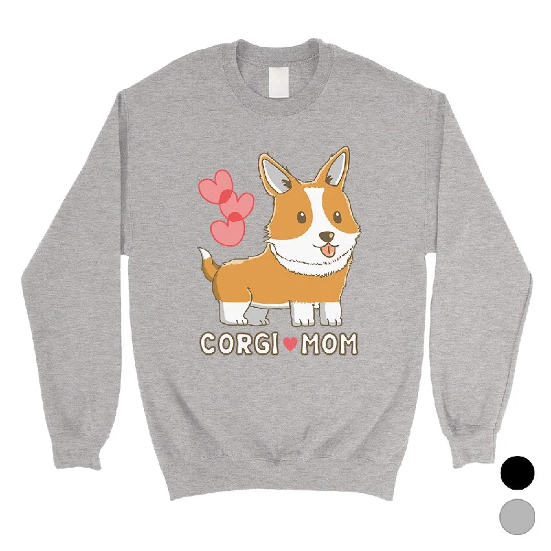 Price Reduction Corgi Mom Unisex Crewneck Sweatshirt Cute Corgi Lover Gift For Her