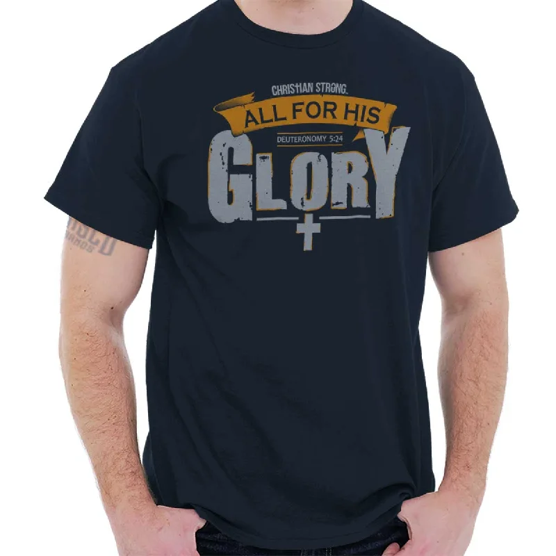 Savings Bonanza All for His Glory T Shirt