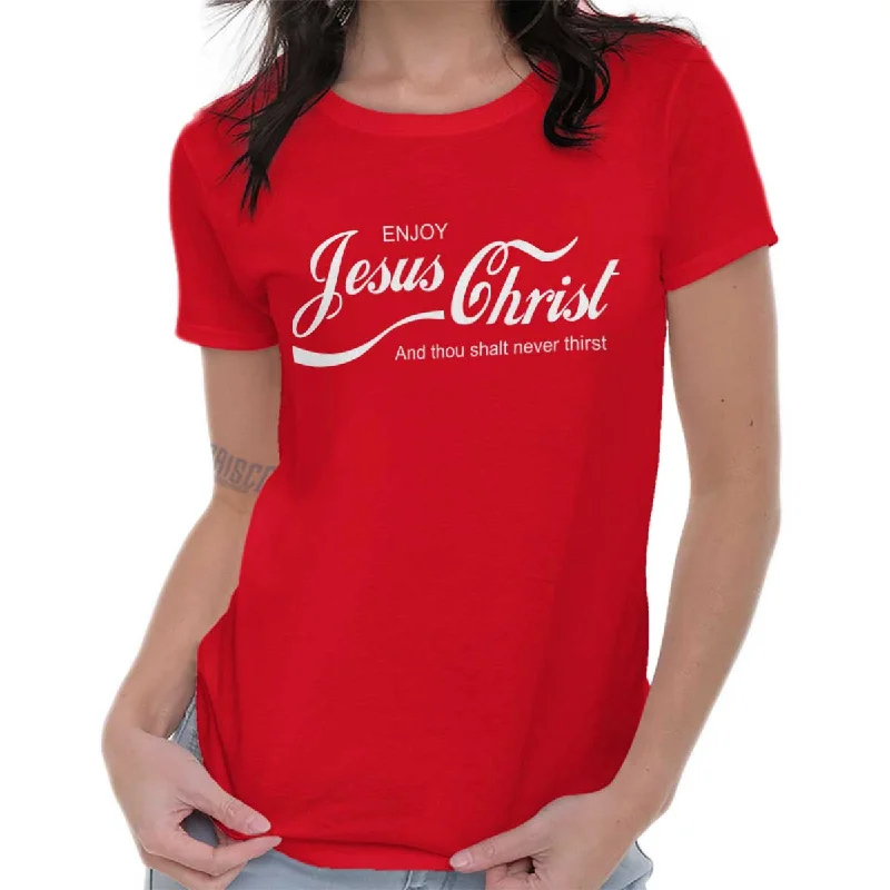 Reduced Prices Enjoy Jesus Christ Ladies T Shirt