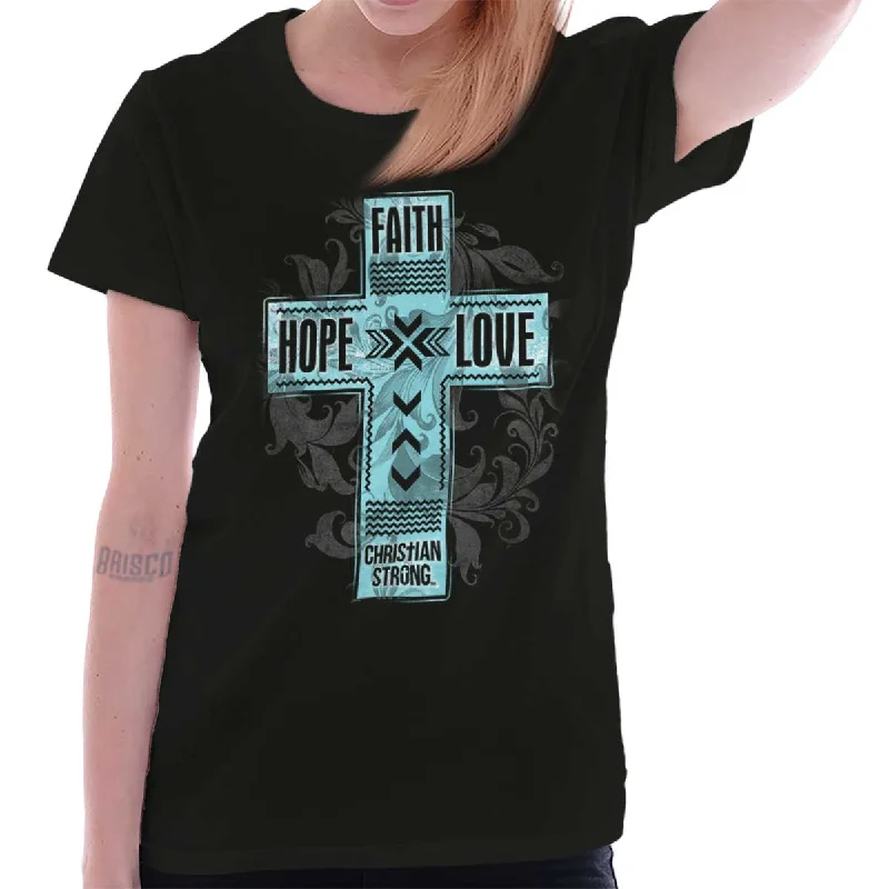 Price Cut Faith Hope Love Ladies T Shirt