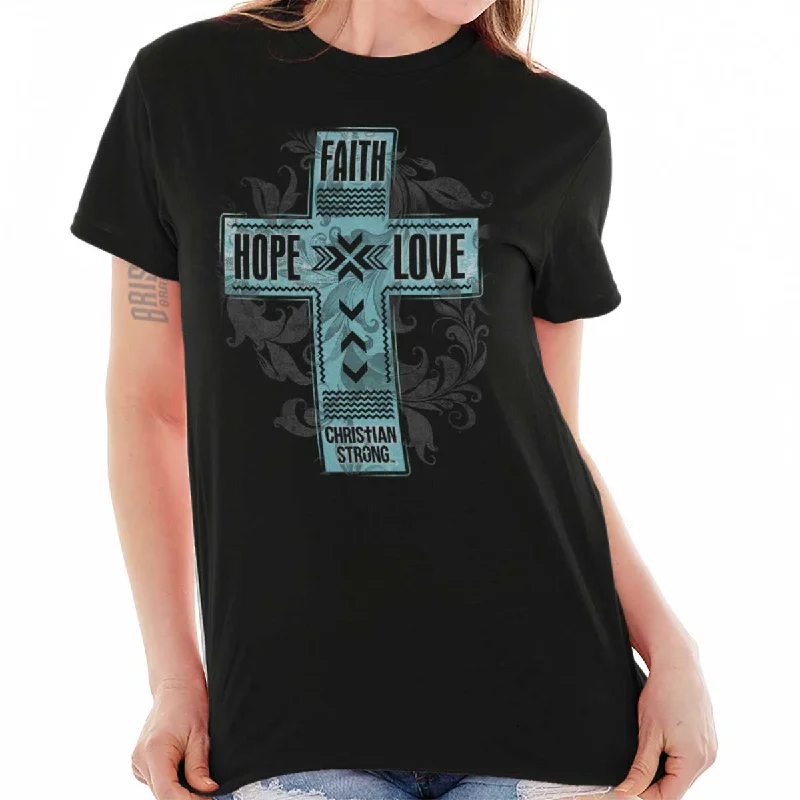 Weekend Bargains to Enjoy Faith Hope Love T Shirt