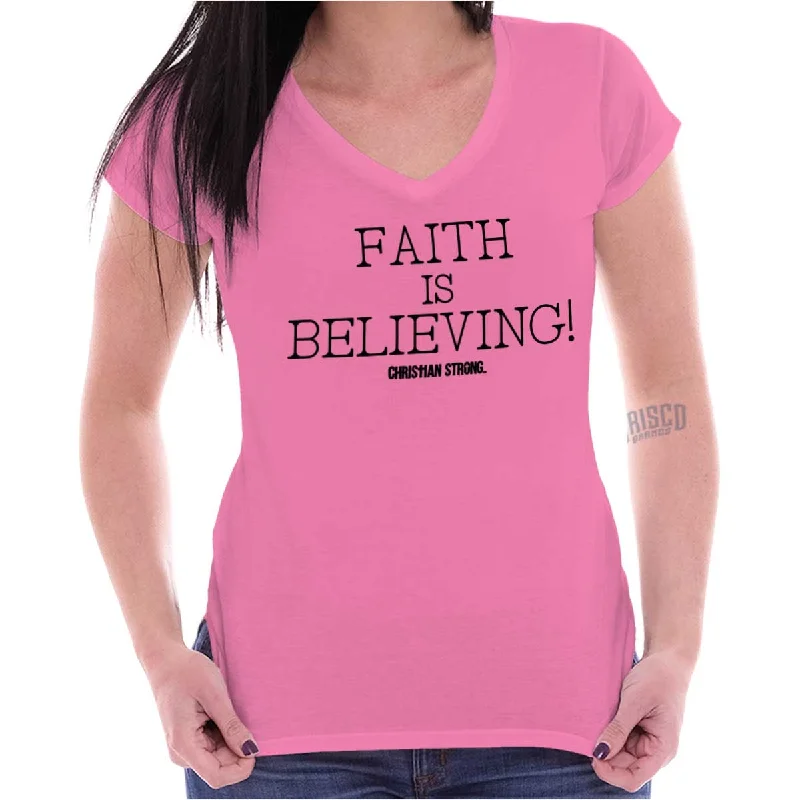 Faith is Believing Junior Fit V-Neck T-Shirt