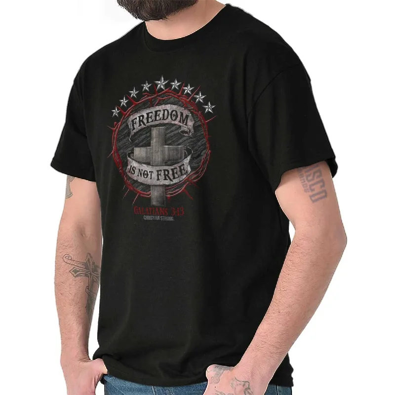 Weekend Shopping Extravaganza Freedom is Not Free T Shirt