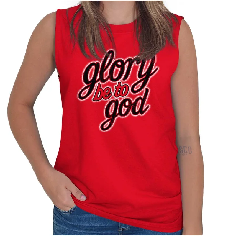 While Supplies Last Glory Be to God Sleeveless T-Shirt