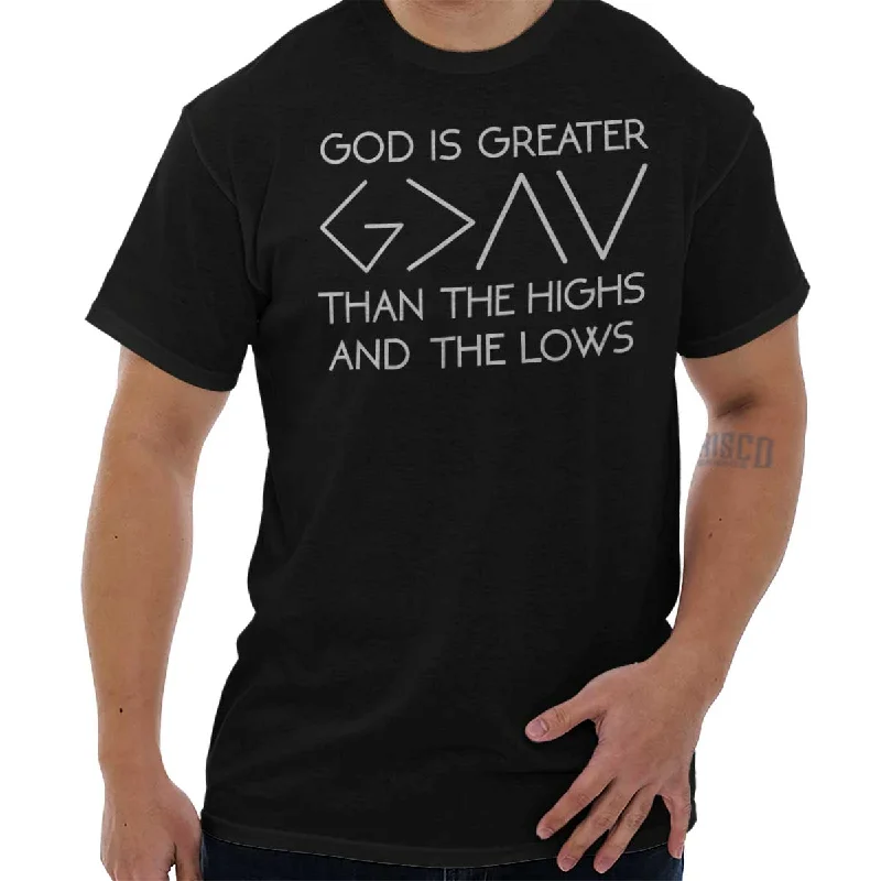 Don’t Miss Out God Is Greater T Shirt