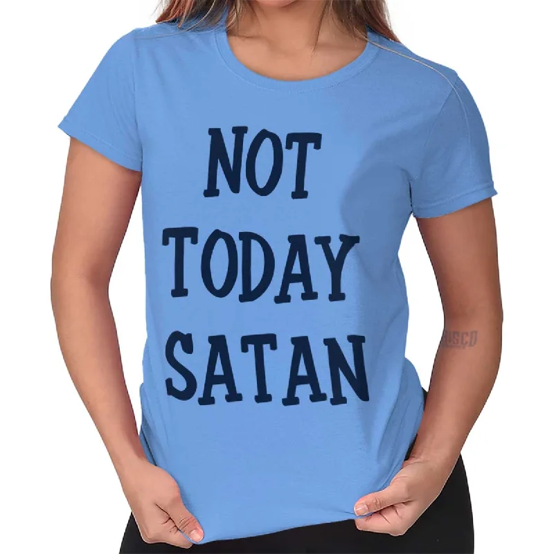 Unbeatable Prices Not Today Satan Ladies T Shirt