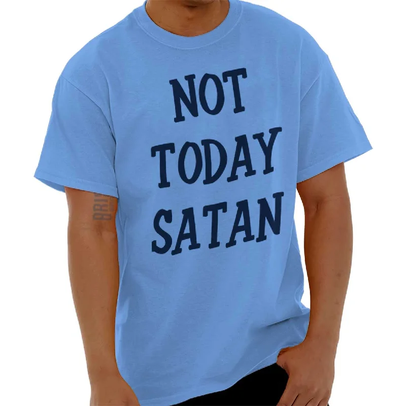 Unmissable Offer Not Today Satan T Shirt