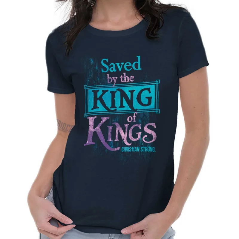 The Best Prices Saved by King of Kin Ladies T Shirt