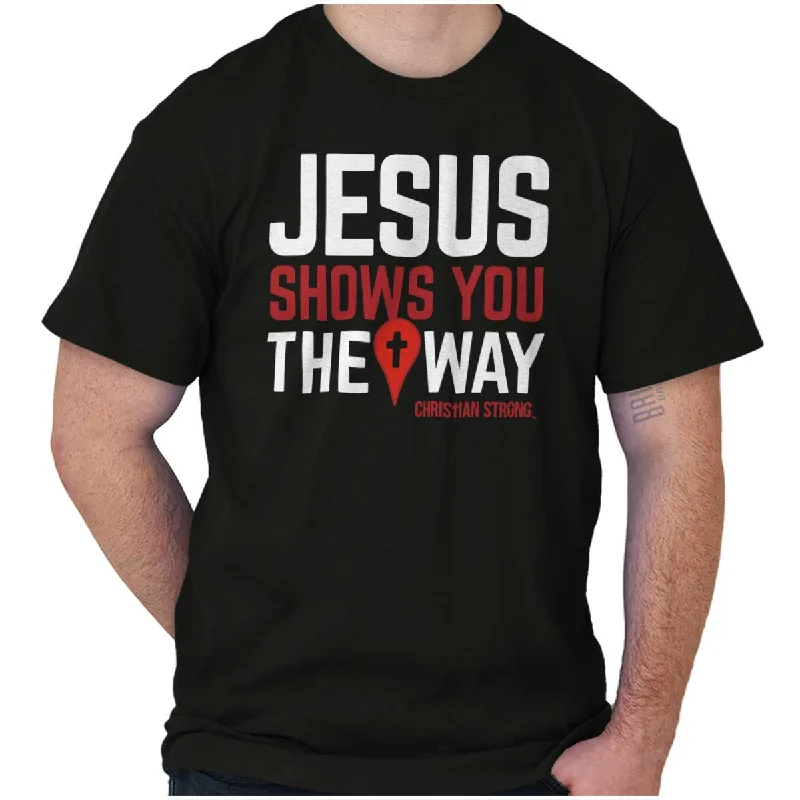 Shows The Way T Shirt