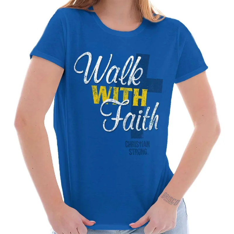 Weekend Savings Extravaganza Walk With Faith Ladies T-Shirt
